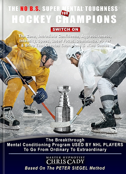 sports hypnosis for hockey mental toughness confidence chris cady peter siegel